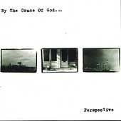 By The Grace Of God : Perspective